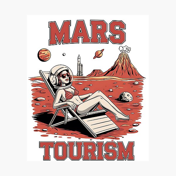 Item preview, Mars tourism - holiday on mars - Travel to mars - cruising mars Mars tourist designed and sold by JansenGS.