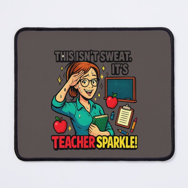Item preview, Teachers May Sparkle but They Never Sweat! designed and sold by LaPaz361.