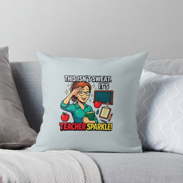 Item preview, Teachers May Sparkle but They Never Sweat! designed and sold by LaPaz361.