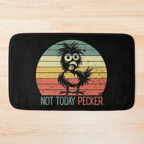 Item preview, Not Today Pecker Crazy Chicken Lady  designed and sold by ManiaGrania.