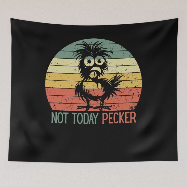 Item preview, Not Today Pecker Crazy Chicken Lady  designed and sold by ManiaGrania.