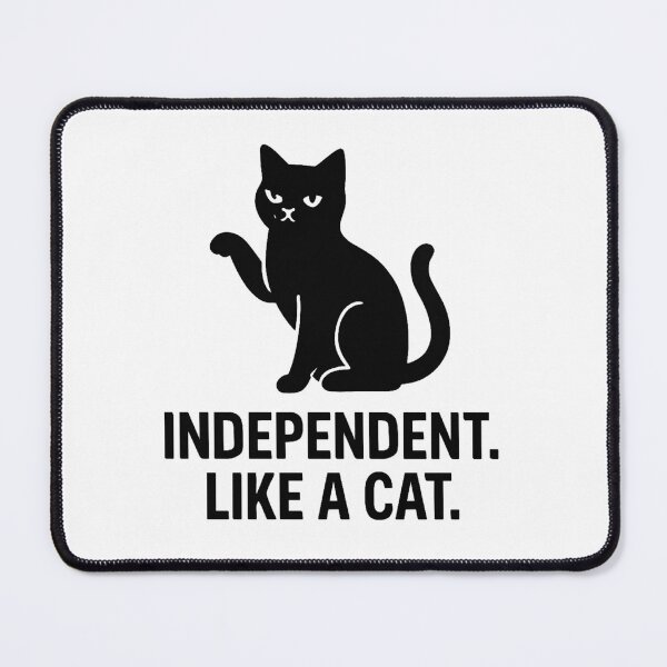 Item preview, INDEPENDENT LIKE A CAT designed and sold by TheWonkyEaselCo.