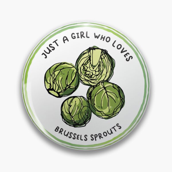Item preview, Just A Girl Who Loves Brussels Sprouts  designed and sold by bolimj.