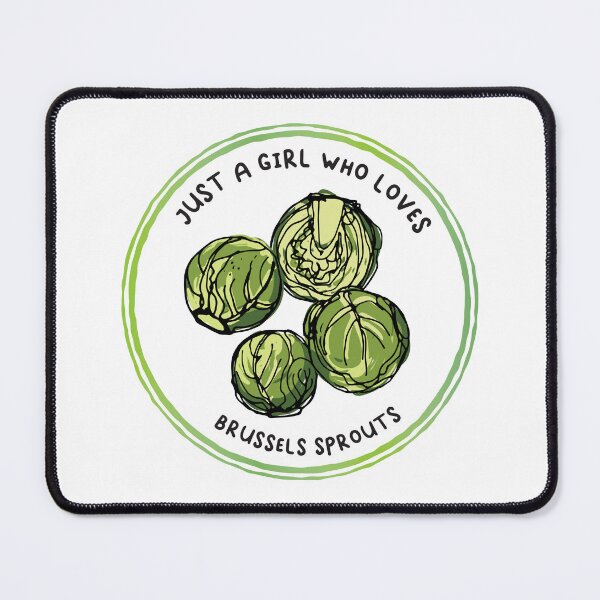 Item preview, Just A Girl Who Loves Brussels Sprouts  designed and sold by bolimj.
