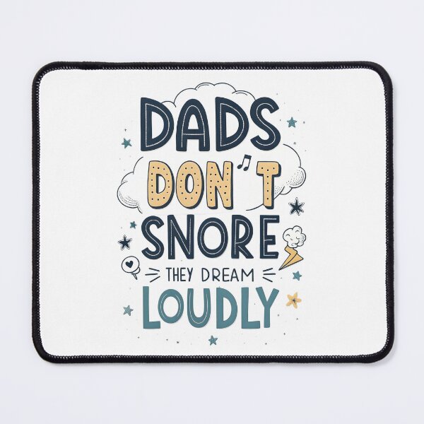 Item preview, dads dont snore, they dream loudly designed and sold by Ismartista.