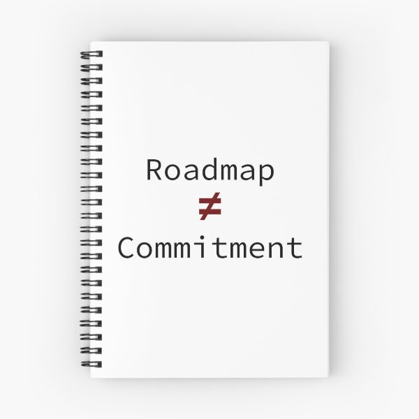 Item preview, Roadmap ≠ Commitment Reminder Product Manager Meme designed and sold by MinimumViableMeme.