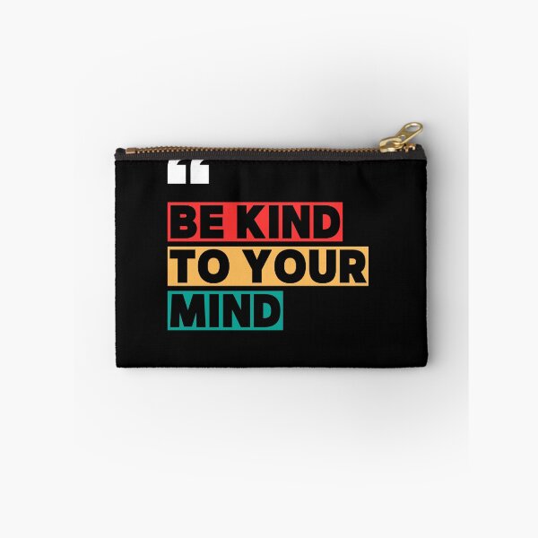 Item preview, Be Kind to Your Mind Quote Art designed and sold by bravo200.