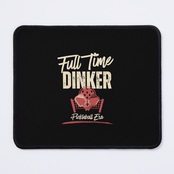 Item preview, Full Time Dinker - Pickleball Era designed and sold by Saimia.