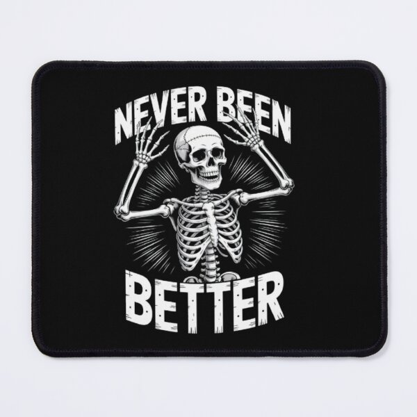 Item preview, "Never Been Better – Joyful Skeleton Design" designed and sold by TargetBox.
