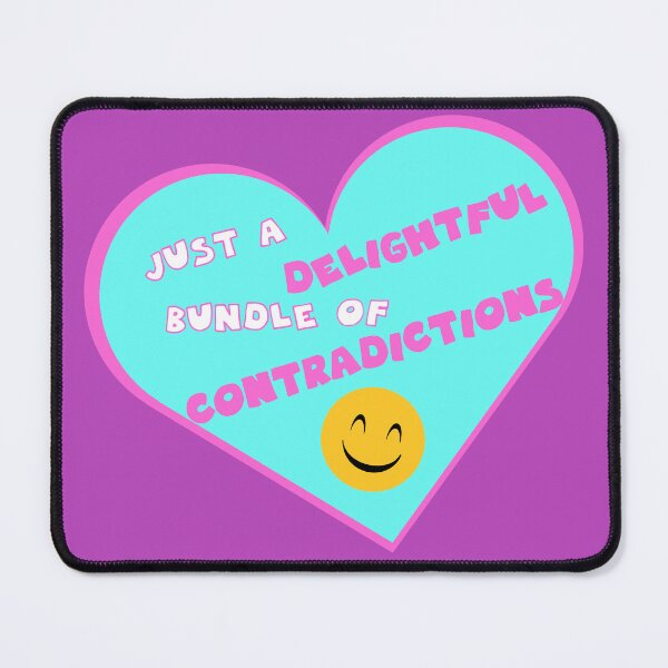 Item preview, Just A Delightful Bundle of Contradictions designed and sold by SubtlyPunk.