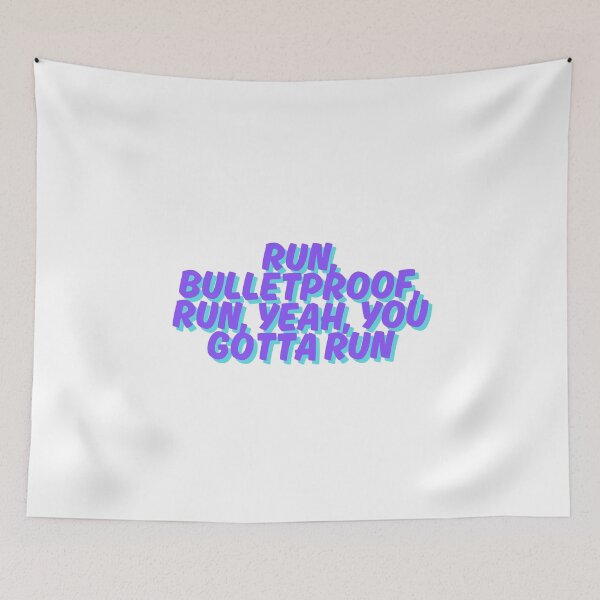 Item preview, Run, Bulletproof, Run, Yeah, You Gotta Run  designed and sold by CharmStudio.