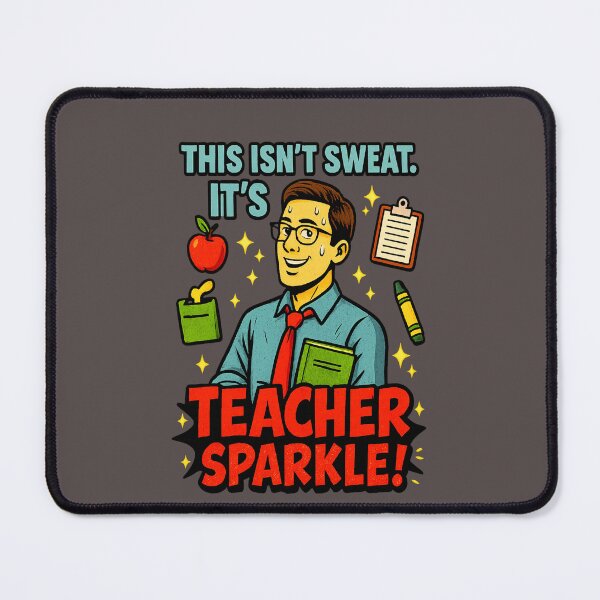 Item preview, Teachers May Sparkle but They Never Sweat! designed and sold by LaPaz361.