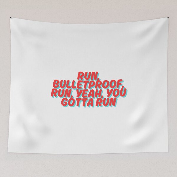 Item preview, Run, Bulletproof, Run, Yeah, You Gotta Run  designed and sold by CharmStudio.