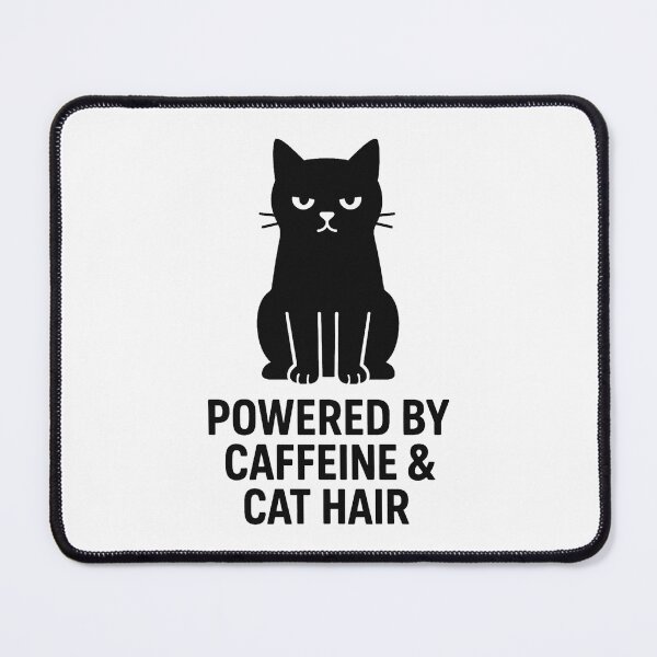 Item preview, POWERED BY CAFFEINE & CAT HAIR designed and sold by TheWonkyEaselCo.