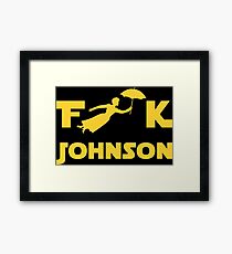 F**k Johnson Framed Print