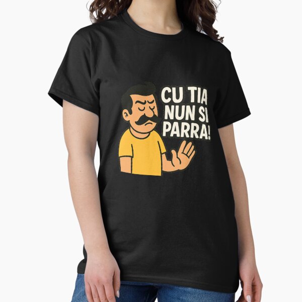 Item preview, Cu tia nun si parra! - Dialetto Siciliano Sicilia Sicily designed and sold by SayItAnyway.