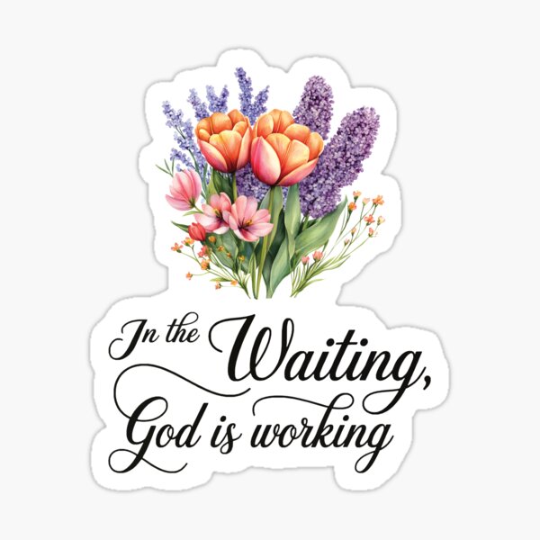 Item preview, In the Waiting God Is Working designed and sold by GracefulGiftsCA.