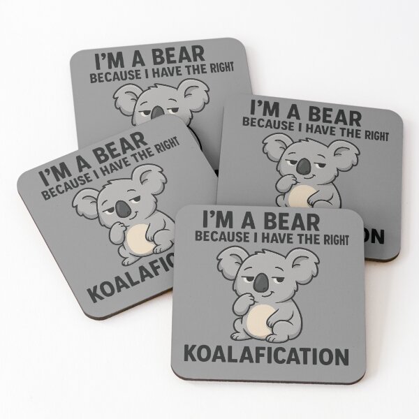 Item preview, I'm a bear because I have the right koalafication  designed and sold by donkokone.