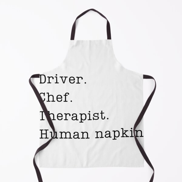 Item preview, Driver. Chef. therapist. human napkin. designed and sold by Oardesigns.