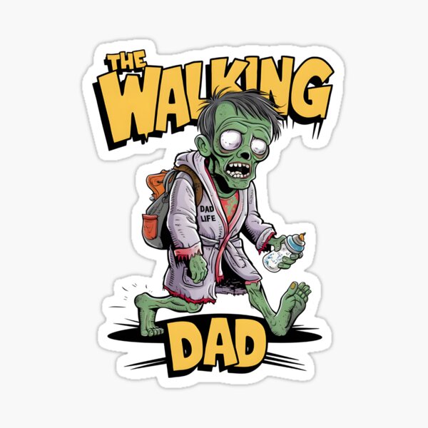 Item preview, The Walking Dad | Funny Zombie Dad Design | Father’s Day Sleep-Deprived Dad Humor designed and sold by petpuppymania.