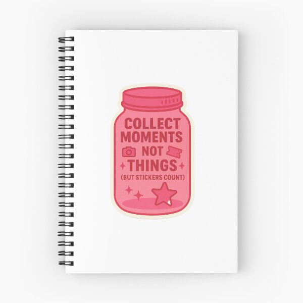 Item preview, Collect moments, not things (BUT STICKERS COUNT) designed and sold by Arts of the World.