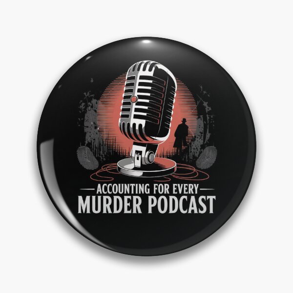Item preview, Accounting for Every Murder Podcast True Crime designed and sold by MagicWander.