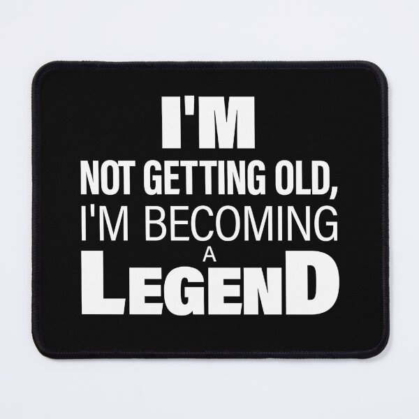Item preview, I'm not getting old, I'm becoming a LEGEND- Funny Birthday text illustration for dark background designed and sold by PixelPunny.