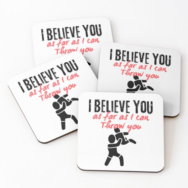 Item preview, I Believe You As Far As I Can Throw You designed and sold by QWTees.