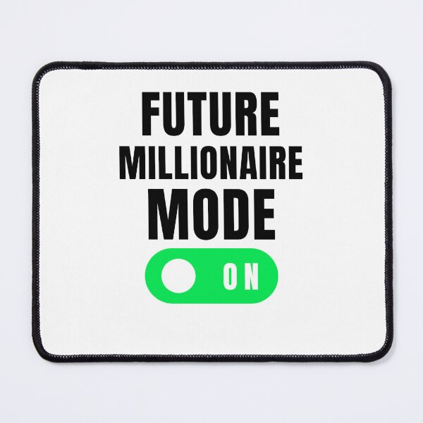 Item preview, Future Millionaire mode on Entrepreneur Business Owner designed and sold by snowry.