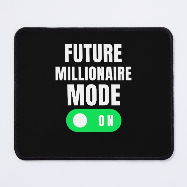 Item preview, Future Millionaire mode on Entrepreneur Business Owner cool designed and sold by snowry.