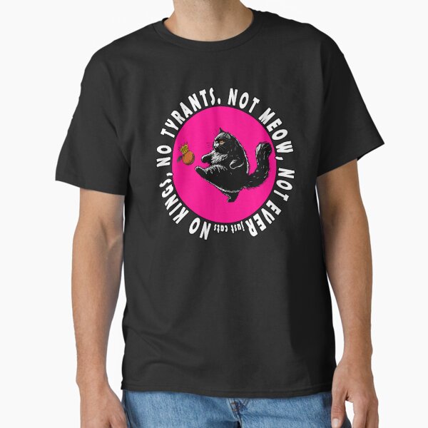 Item preview, No Kings, Just Cats Meow Version designed and sold by KilkennyCat Art.