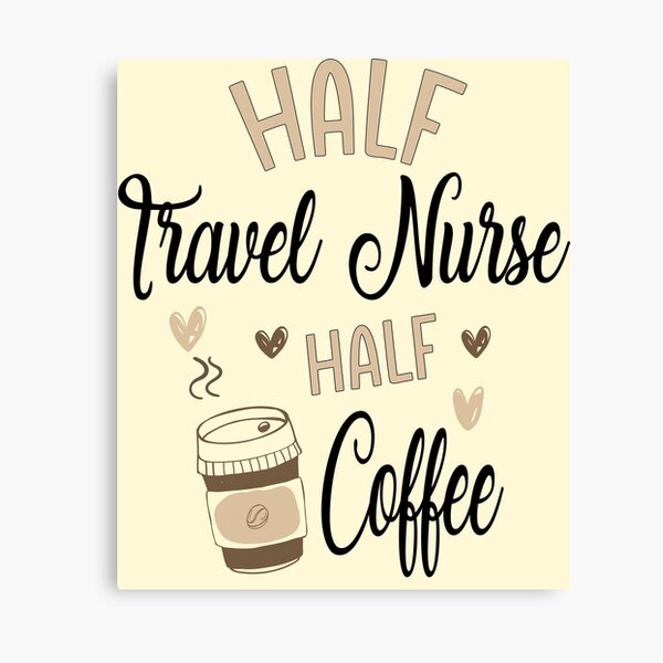 Item preview, Funny Travel Nurse Coffee Awesome And Cool designed and sold by LifeGoods103.