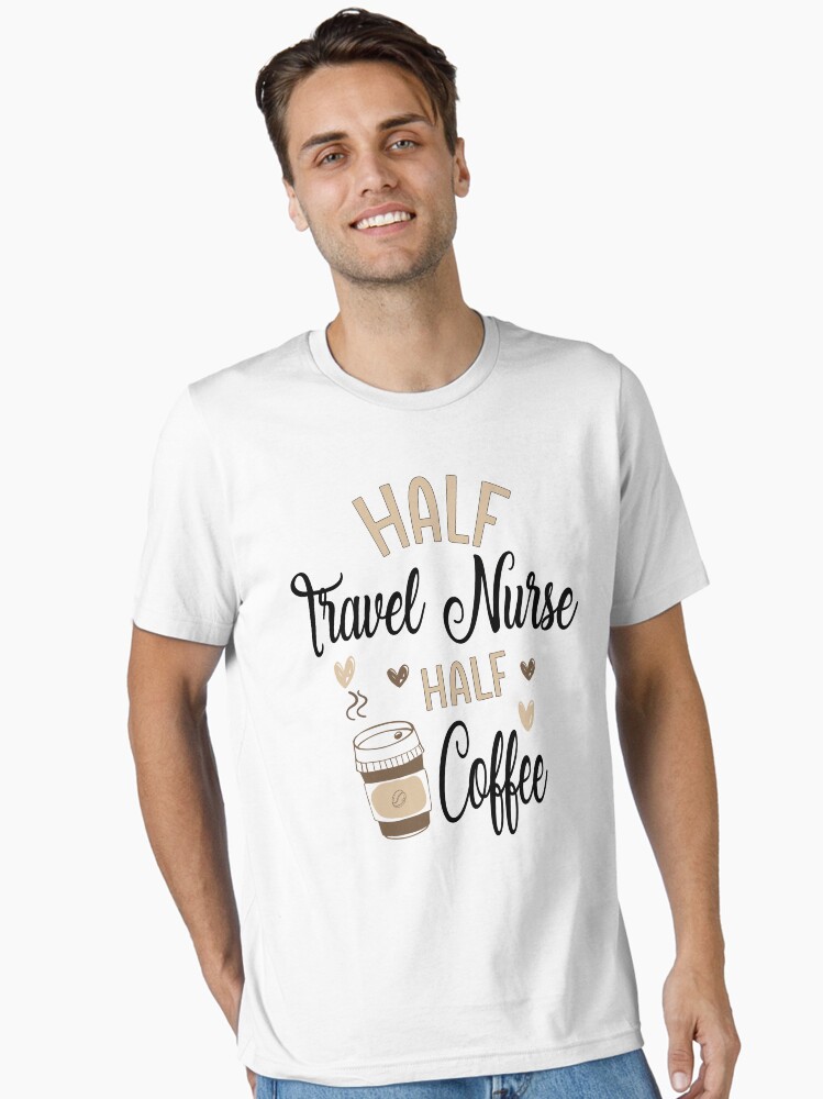 Funny Travel Nurse Coffee Awesome And Cool
