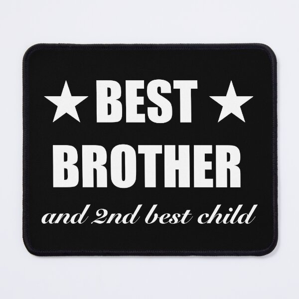 Item preview, Best brother and 2nd best child designed and sold by moeggiebear.