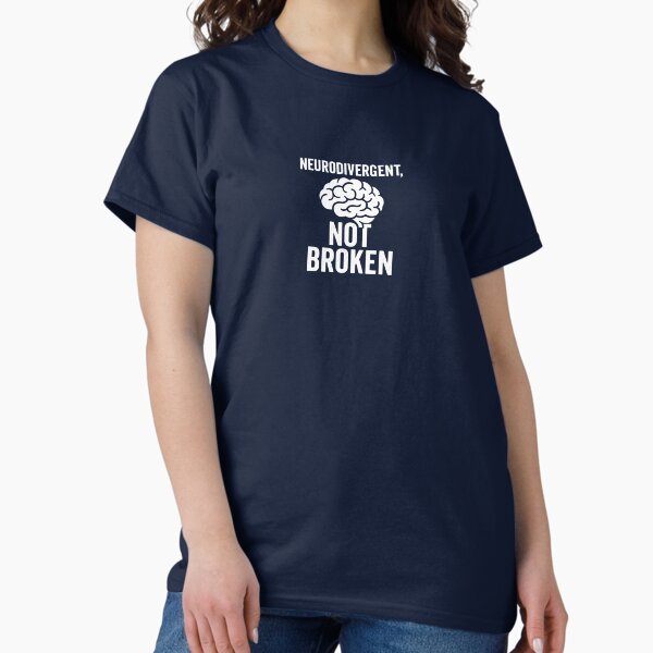 Item preview, Neurodivergent, Not Broken designed and sold by Thalan.