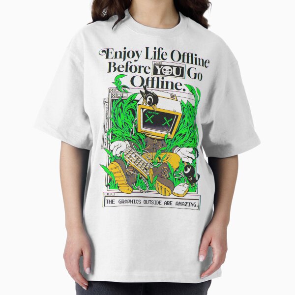 Item preview, Enjoy Life Offline Before You go offline designed and sold by andremuller.