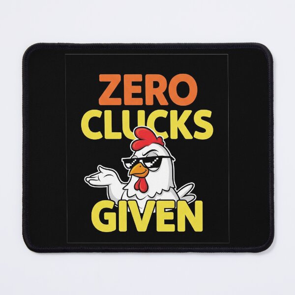 Item preview, Zero Clucks Given designed and sold by Cloud-Riders.