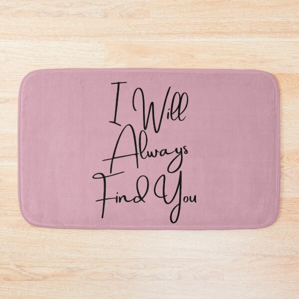 Item preview, I will always find you designed and sold by Fantasy2Reality.
