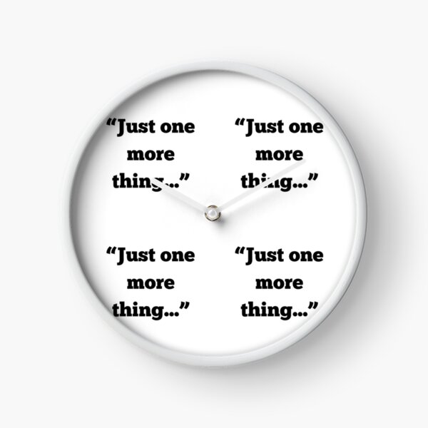 Item preview, Just One More Thing - Columbo designed and sold by Fantasy2Reality.