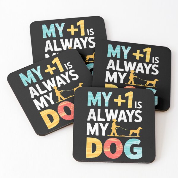 Item preview, My Dog Is My +1 Pet Lover Design designed and sold by Bliss Find And Design.