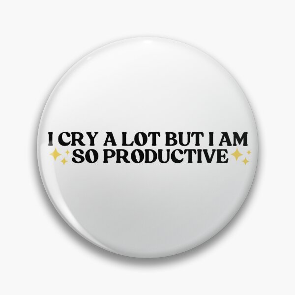 Item preview, I Cry A Lot But I Am So Productive  designed and sold by CharmStudio.