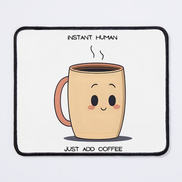Item preview, Instant Human – Just Add Coffee Funny Mug Design designed and sold by T. E. Wilder.