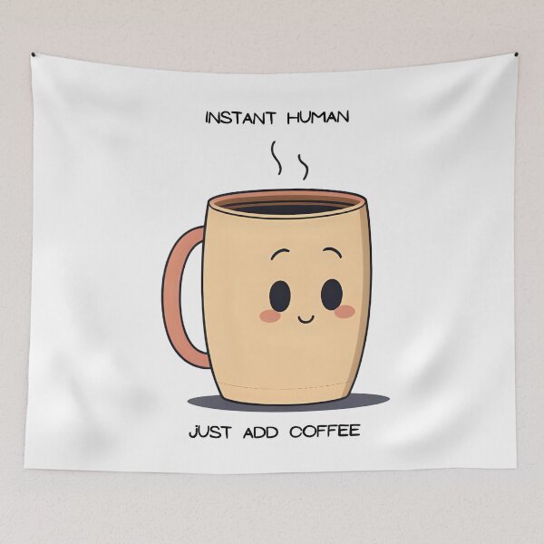Item preview, Instant Human – Just Add Coffee Funny Mug Design designed and sold by T. E. Wilder.