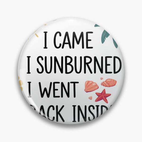 Item preview, Funny Summer Introvert T-Shirt – “I Came, I Sunburned, I Went Back Inside” – Cute Tropical Humor Design designed and sold by doumayoub.