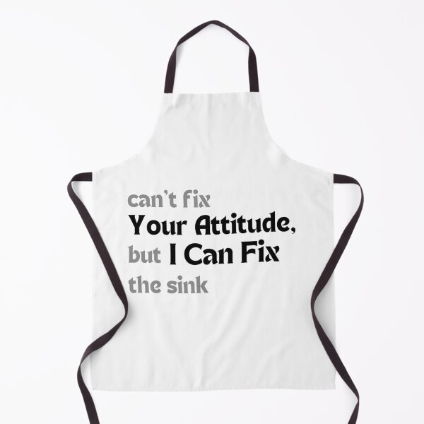 Item preview, Funny Dad Gift (Father’s Day, Birthday) – Can’t Fix Your Attitude, But I Can Fix the Sink designed and sold by MakeMyDaze.
