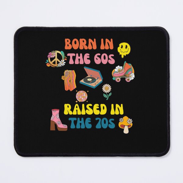 Item preview, Born in the 60s Raised in the 70s Retro Vintage Funny Quote designed and sold by MagicSD Designs.