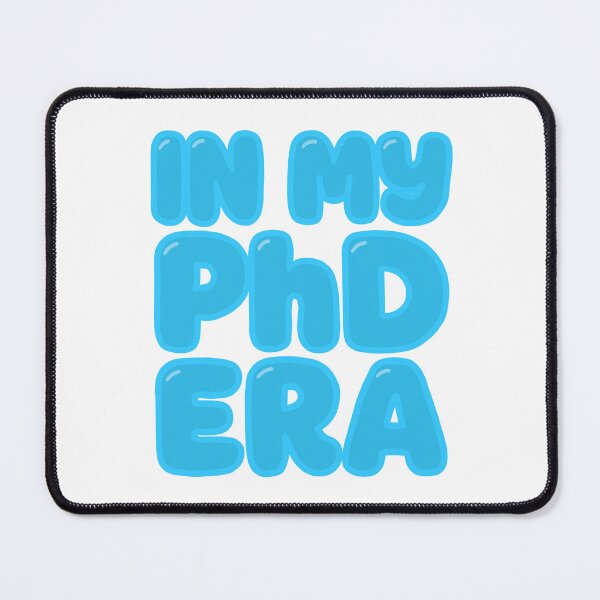 Item preview, In my PhD era designed and sold by elibeck.