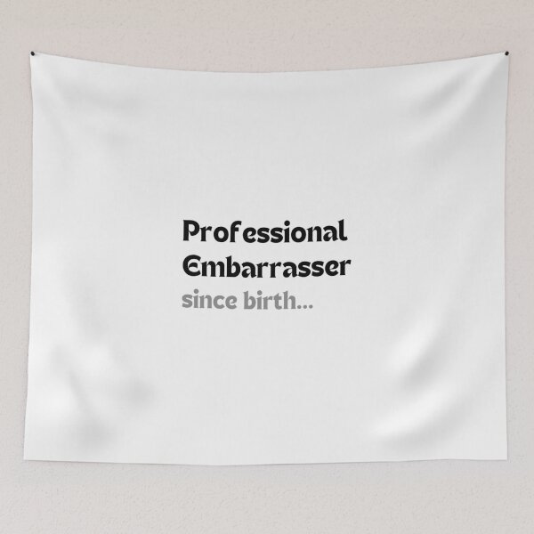 Item preview, Funny Dad Gift (Father’s Day, Birthday) – Professional Embarrasser Since Birth designed and sold by MakeMyDaze.