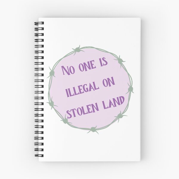 Item preview, No One is Illegal on Stolen Land designed and sold by imtheawkward1.
