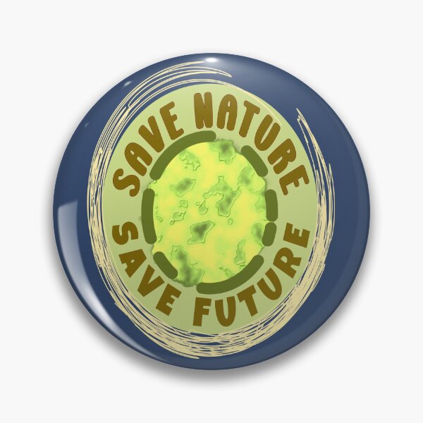 Item preview, SAVE NATURE TO SAVE The FUTURE designed and sold by DNC1134.